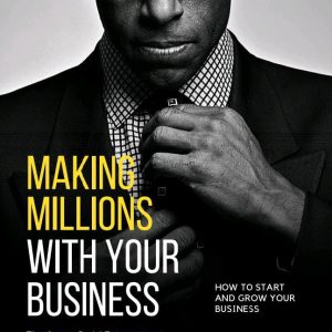 Making Millions with Your Business